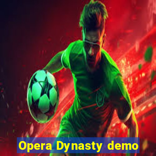 Opera Dynasty demo